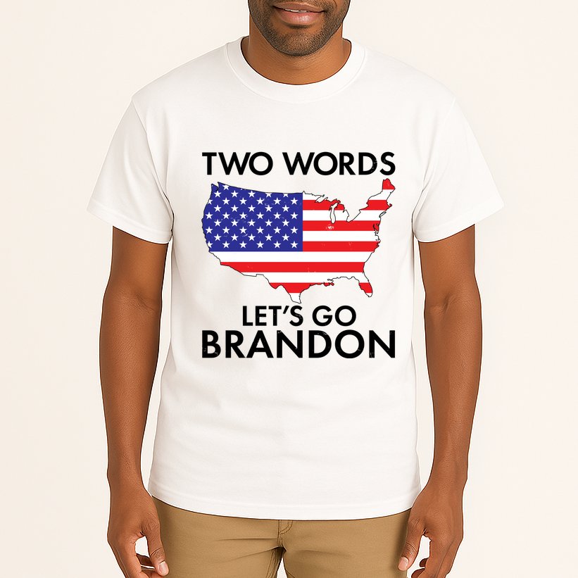 Two Words Let's Go Brandon Tall T-Shirt