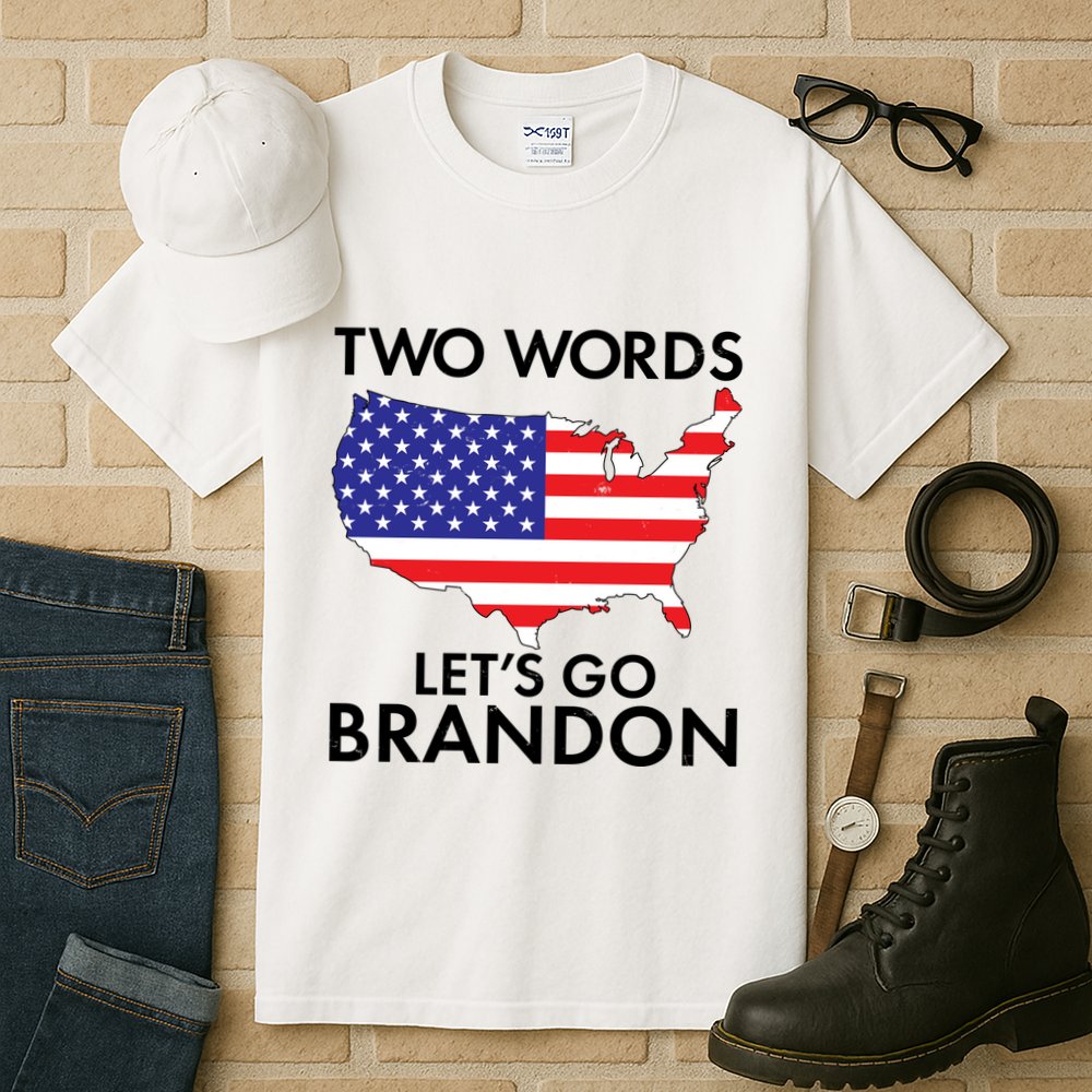 Two Words Let's Go Brandon Tall T-Shirt