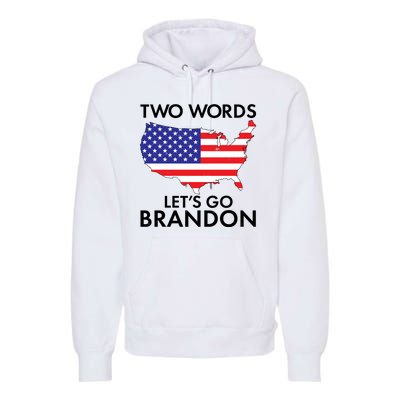 Two Words Let's Go Brandon Premium Hoodie