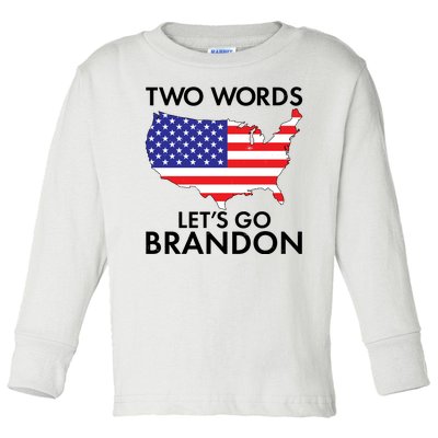 Two Words Let's Go Brandon Toddler Long Sleeve Shirt