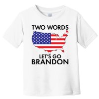 Two Words Let's Go Brandon Toddler T-Shirt