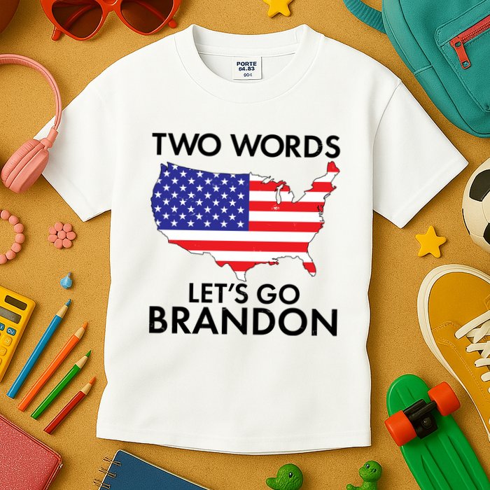 Two Words Let's Go Brandon Kids T-Shirt