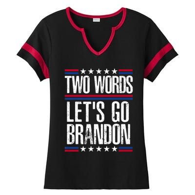 Two Words Let's Go Brandon Funny Political Meme Ladies Halftime Notch Neck Tee