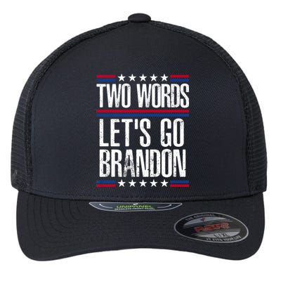 Two Words Let's Go Brandon Funny Political Meme Flexfit Unipanel Trucker Cap