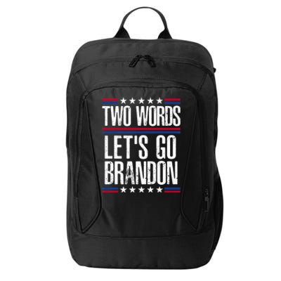 Two Words Let's Go Brandon Funny Political Meme City Backpack