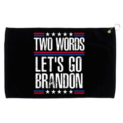 Two Words Let's Go Brandon Funny Political Meme Grommeted Golf Towel