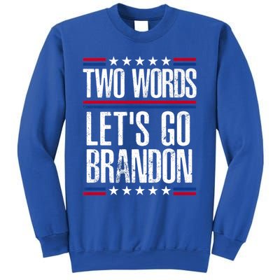 Two Words Let's Go Brandon Funny Political Meme Sweatshirt