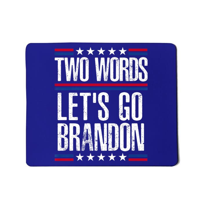 Two Words Let's Go Brandon Funny Political Meme Mousepad