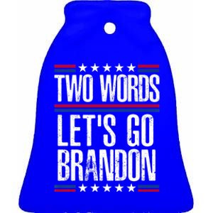 Two Words Let's Go Brandon Funny Political Meme Ceramic Bell Ornament