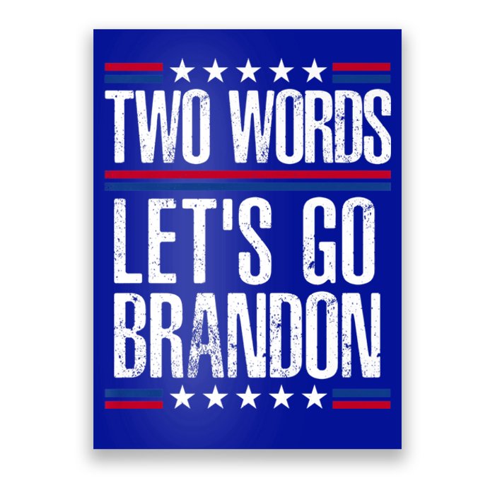 Two Words Let's Go Brandon Funny Political Meme Poster