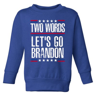 Two Words Let's Go Brandon Funny Political Meme Toddler Sweatshirt