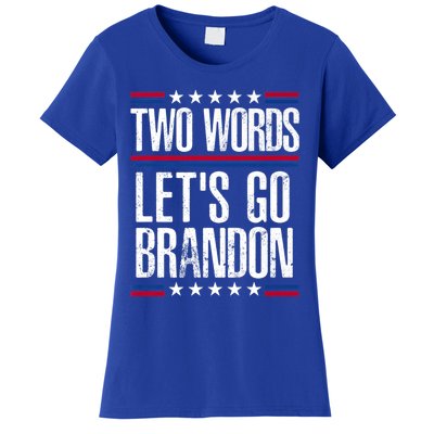 Two Words Let's Go Brandon Funny Political Meme Women's T-Shirt