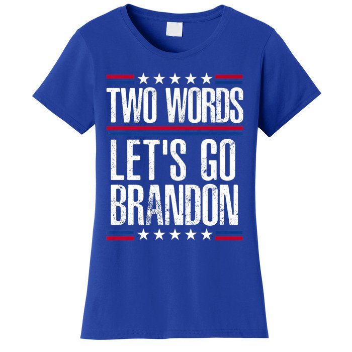 Two Words Let's Go Brandon Funny Political Meme Women's T-Shirt