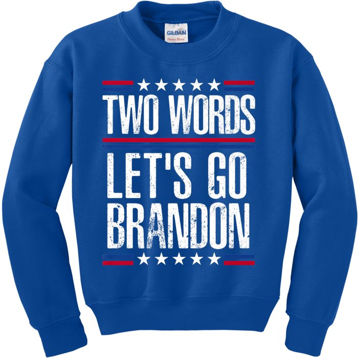 Two Words Let's Go Brandon Funny Political Meme Kids Sweatshirt