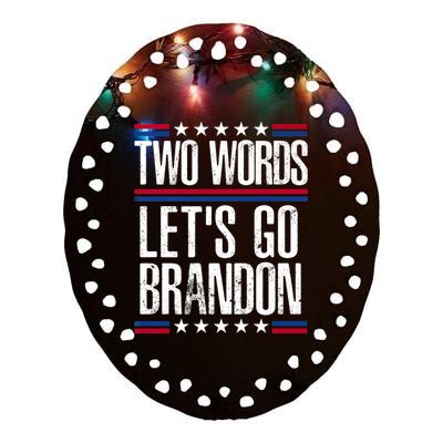 Two Words Let's Go Brandon Funny Political Meme Ceramic Oval Ornament