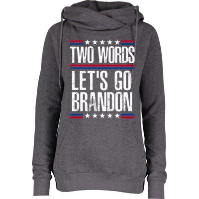 Two Words Let's Go Brandon Funny Political Meme Womens Funnel Neck Pullover Hood