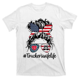 Trucker's Wife Life Truck American US Messy Bun 4th of July T-Shirt