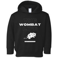 The Wombat Life Funny Animal Zoo Australia Toddler Hoodie