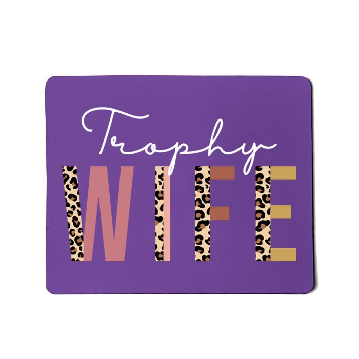 Trophy Wife Leopard Print Mousepad