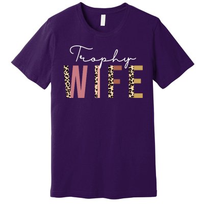 Trophy Wife Leopard Print Premium T-Shirt