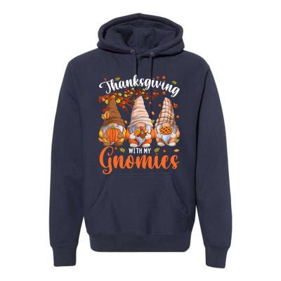 Thanksgiving With My Gnomies Fall Autumn Vibes Gnome Pumpkin Premium Hoodie