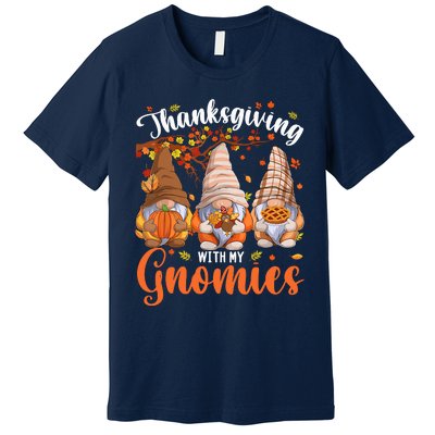 Thanksgiving With My Gnomies Fall Autumn Vibes Gnome Pumpkin Premium T-Shirt