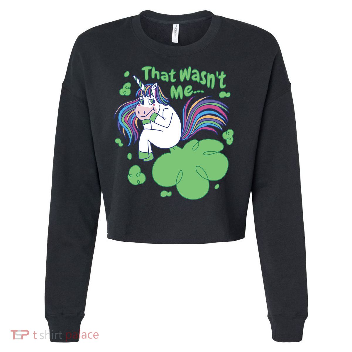 That Wasn't Me Funny Unicorn Farting Cropped Pullover Crew