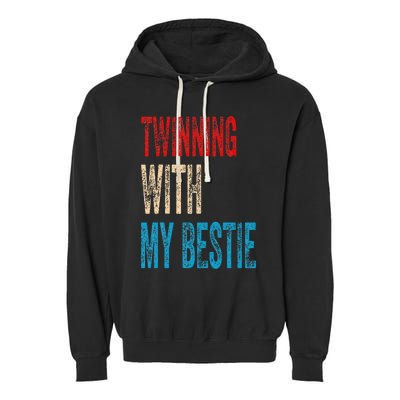 Twinning With My Bestie Spirit Week Twin Day Best Friend Garment-Dyed Fleece Hoodie