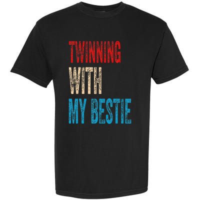 Twinning With My Bestie Spirit Week Twin Day Best Friend Garment-Dyed Heavyweight T-Shirt