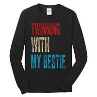 Twinning With My Bestie Spirit Week Twin Day Best Friend Tall Long Sleeve T-Shirt