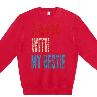 Twinning With My Bestie Spirit Week Twin Day Best Friend Premium Crewneck Sweatshirt