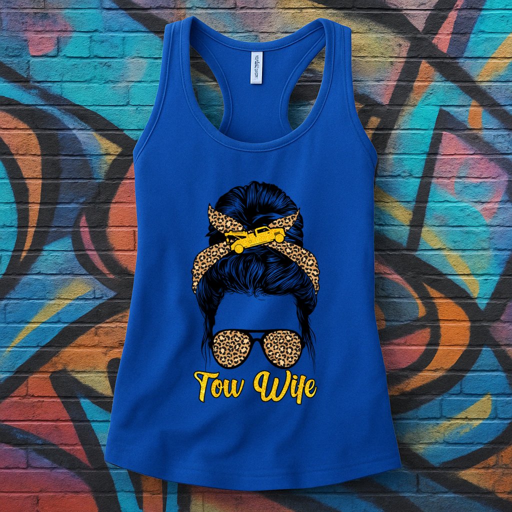 Tow Wife Messy Bun Tow Truck Wife Of A Tow Truck Driver Gift Womens Tank Top