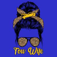 Tow Wife Messy Bun Tow Truck Wife Of A Tow Truck Driver Gift Womens Tank Top