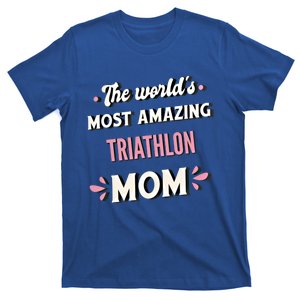 The World's Most Amazing Triathlon Mom Gift T-Shirt