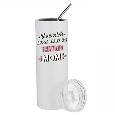 The World's Most Amazing Triathlon Mom Gift Stainless Steel Tumbler