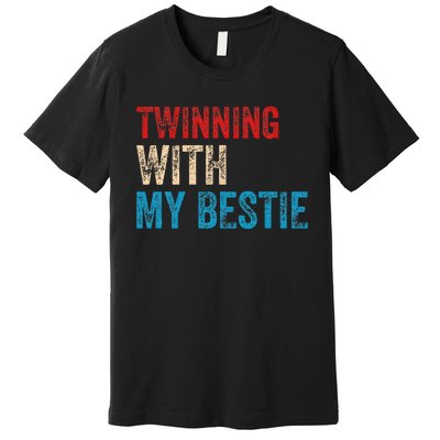 Twinning With My Bestie Boy Spirit Week Twin Day Best Friend Premium T-Shirt