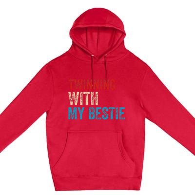 Twinning With My Bestie Boy Spirit Week Twin Day Best Friend Premium Pullover Hoodie