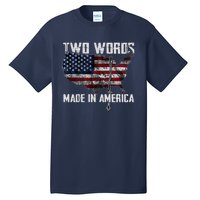 Two Words Made In America Joe Biden Vintage American US Flag Tall T-Shirt