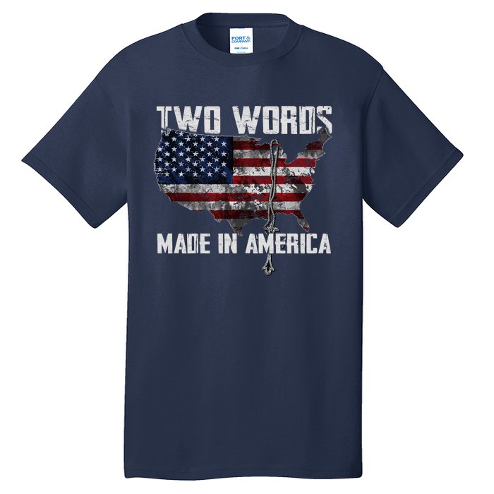 Two Words Made In America Joe Biden Vintage American US Flag Tall T-Shirt