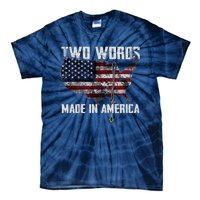 Two Words Made In America Joe Biden Vintage American US Flag Tie-Dye T-Shirt