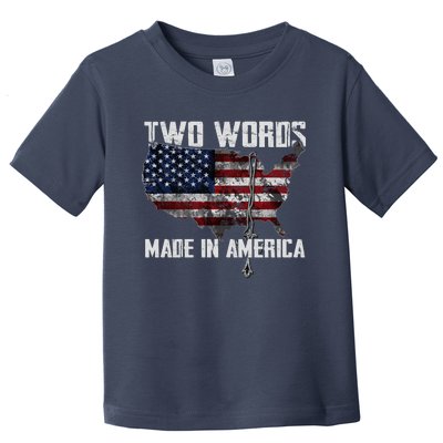 Two Words Made In America Joe Biden Vintage American US Flag Toddler T-Shirt