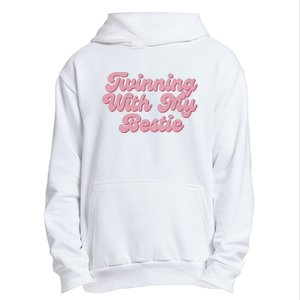 Twinning With My Bestie Urban Pullover Hoodie