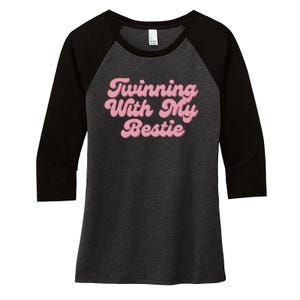 Twinning With My Bestie Women's Tri-Blend 3/4-Sleeve Raglan Shirt