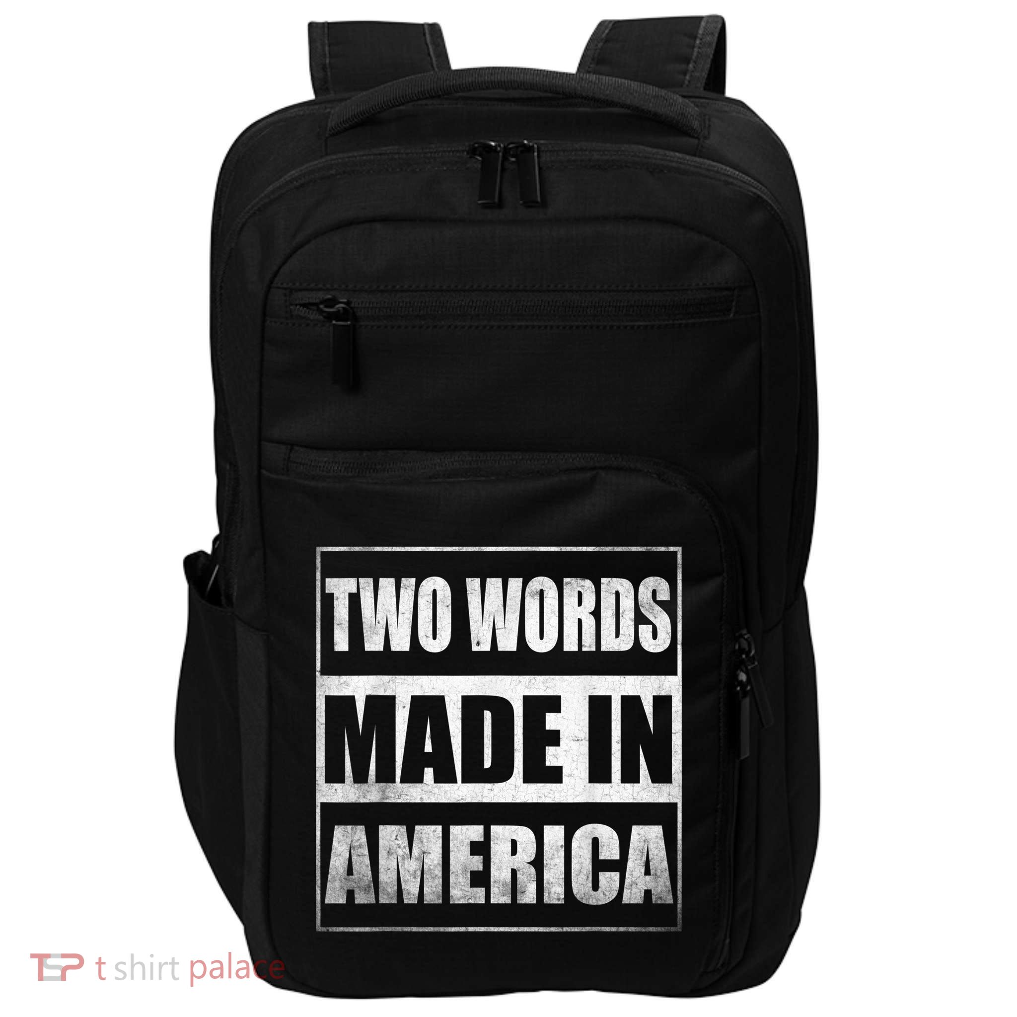 Two Words Made In America Funny Biden Quote Anti Joe Biden Impact Tech Backpack