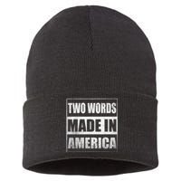 Two Words Made In America Funny Biden Quote Anti Joe Biden Sustainable Knit Beanie