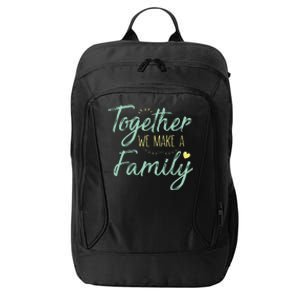 Together We Make A Family Family Team Reunion Group City Backpack