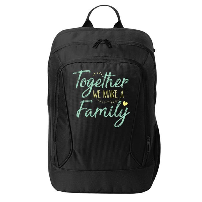 Together We Make A Family Family Team Reunion Group City Backpack