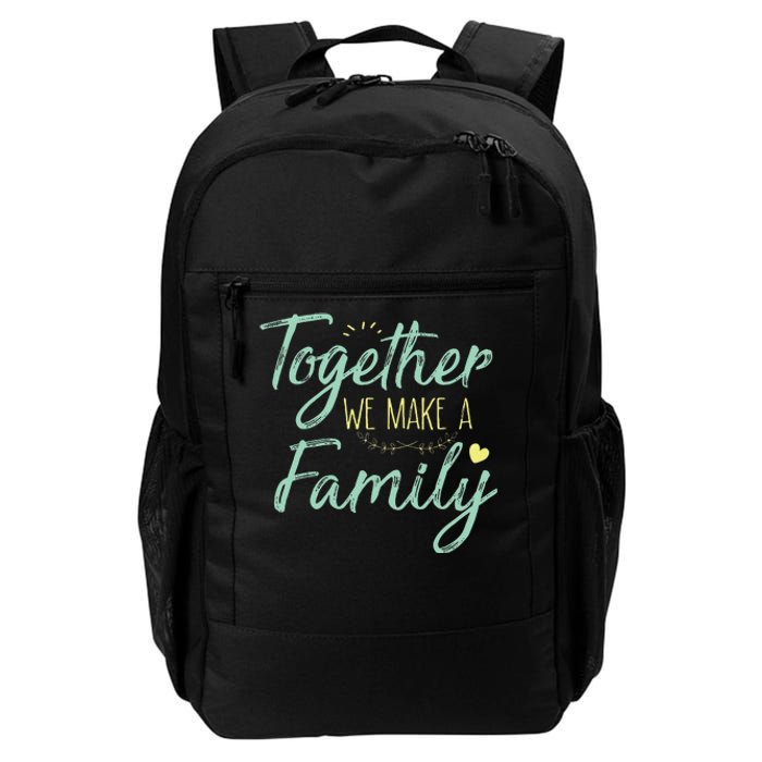 Together We Make A Family Family Team Reunion Group Daily Commute Backpack