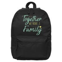 Together We Make A Family Family Team Reunion Group 16 in Basic Backpack