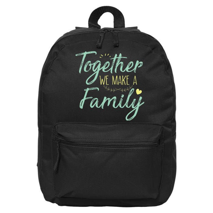 Together We Make A Family Family Team Reunion Group 16 in Basic Backpack